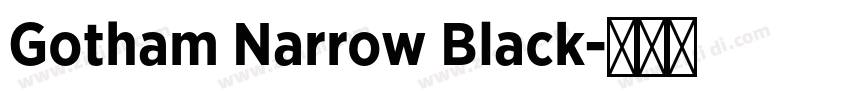 Gotham Narrow Black字体转换